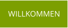 WILLKOMMEN